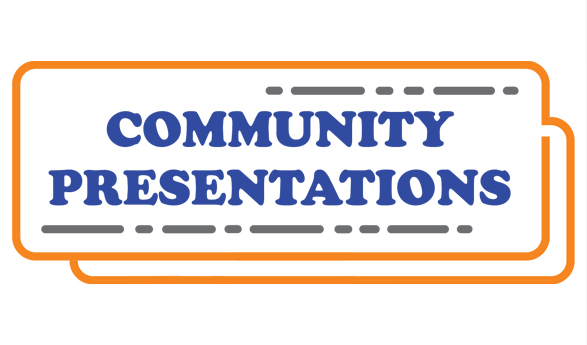 COMMUNITY PRESENTATIONS
